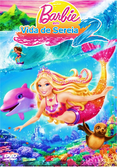Resultado de imagem para - Barbie em Vida de Sereia 2 - 2012